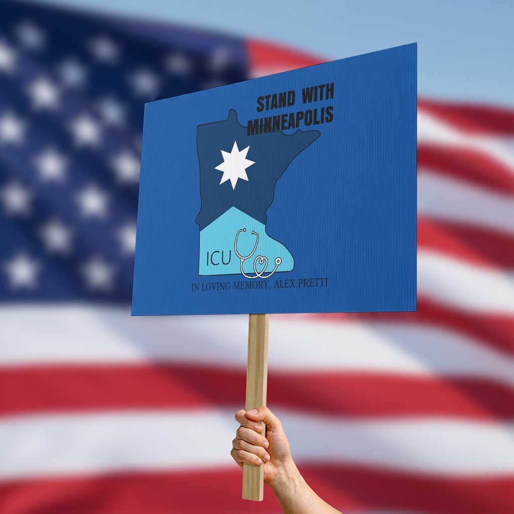 Stand With Minneapolis Protest Sign In Loving Memory Of Alex TS12 Horizontal 18
