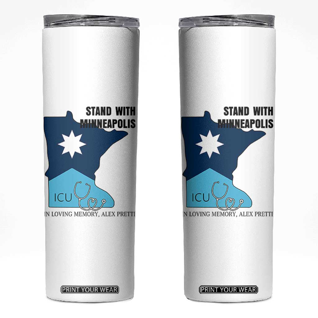 Stand With Minneapolis Skinny Tumbler In Loving Memory Of Alex TS12 White Print Your Wear