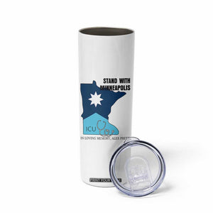 Stand With Minneapolis Skinny Tumbler In Loving Memory Of Alex TS12 Print Your Wear