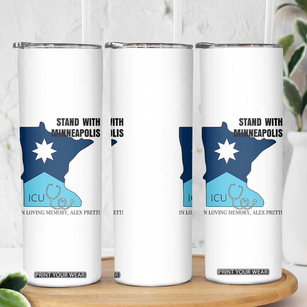 Stand With Minneapolis Skinny Tumbler In Loving Memory Of Alex TS12 Print Your Wear