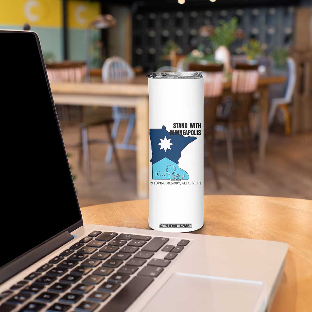 Stand With Minneapolis Skinny Tumbler In Loving Memory Of Alex TS12 Print Your Wear