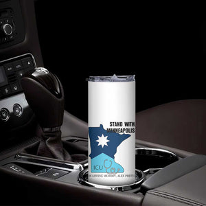 Stand With Minneapolis Skinny Tumbler In Loving Memory Of Alex TS12 Print Your Wear