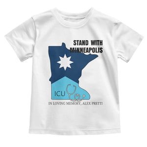 Stand With Minneapolis Toddler T Shirt In Loving Memory Of Alex TS12 White Print Your Wear