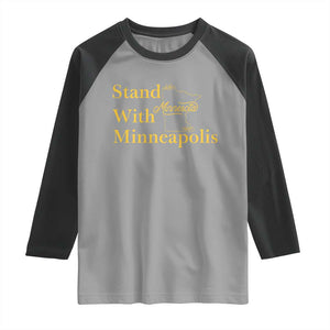 Stand With Minneapolis Raglan Shirt Community And Social Justice Gift TS12 Sport Gray Black Print Your Wear