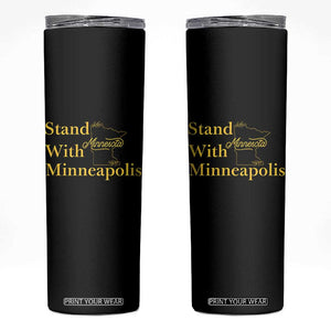 Stand With Minneapolis Skinny Tumbler Community And Social Justice Gift TS12 Black Print Your Wear