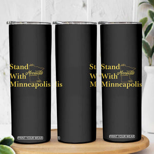 Stand With Minneapolis Skinny Tumbler Community And Social Justice Gift TS12 Print Your Wear