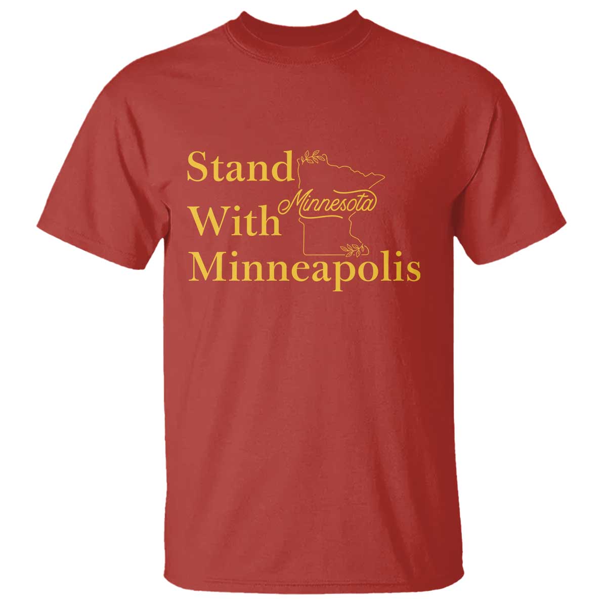 Stand With Minneapolis T Shirt - Community and Social Justice Gift Solidarity Tee TS12 Red Print Your Wear