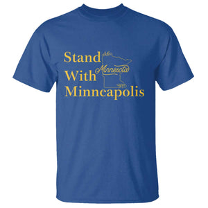 Stand With Minneapolis T Shirt - Community and Social Justice Gift Solidarity Tee TS12 Royal Blue Print Your Wear
