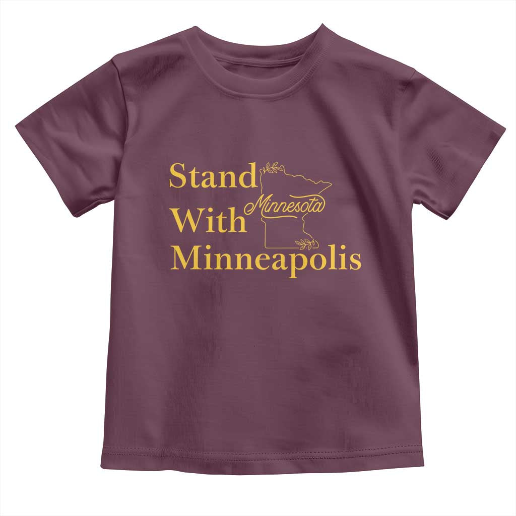 Stand With Minneapolis Toddler T Shirt Community And Social Justice Gift TS12 Maroon Print Your Wear