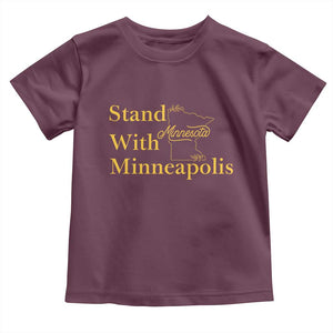 Stand With Minneapolis Toddler T Shirt Community And Social Justice Gift TS12 Maroon Print Your Wear