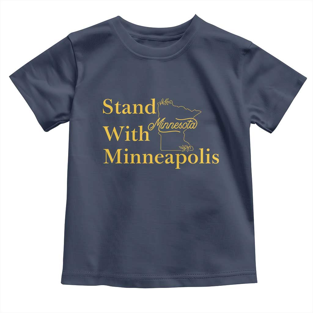 Stand With Minneapolis Toddler T Shirt Community And Social Justice Gift TS12 Navy Print Your Wear
