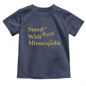 Stand With Minneapolis Toddler T Shirt Community And Social Justice Gift TS12 Navy Print Your Wear