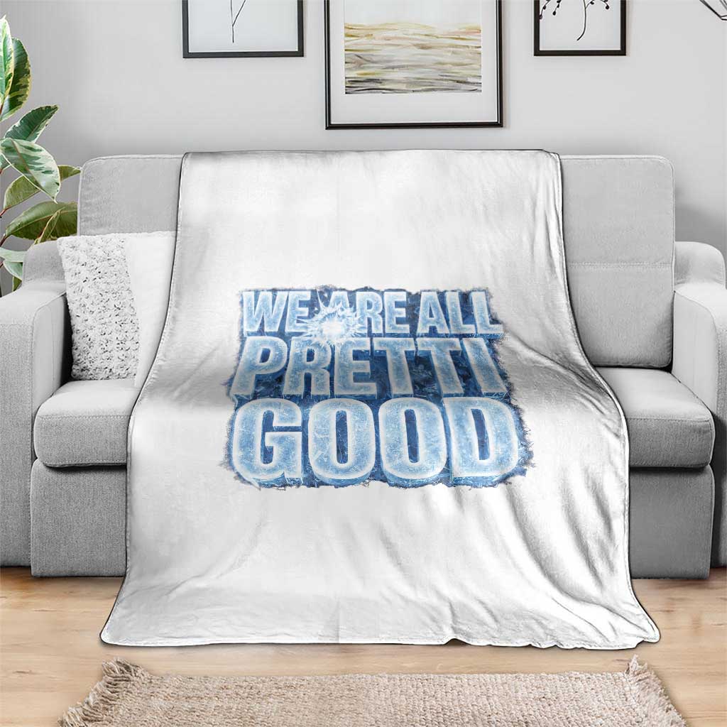 We Are All Pretti Good Throw Blanket Justice And Solidarity Support Gift TS12 Print Your Wear