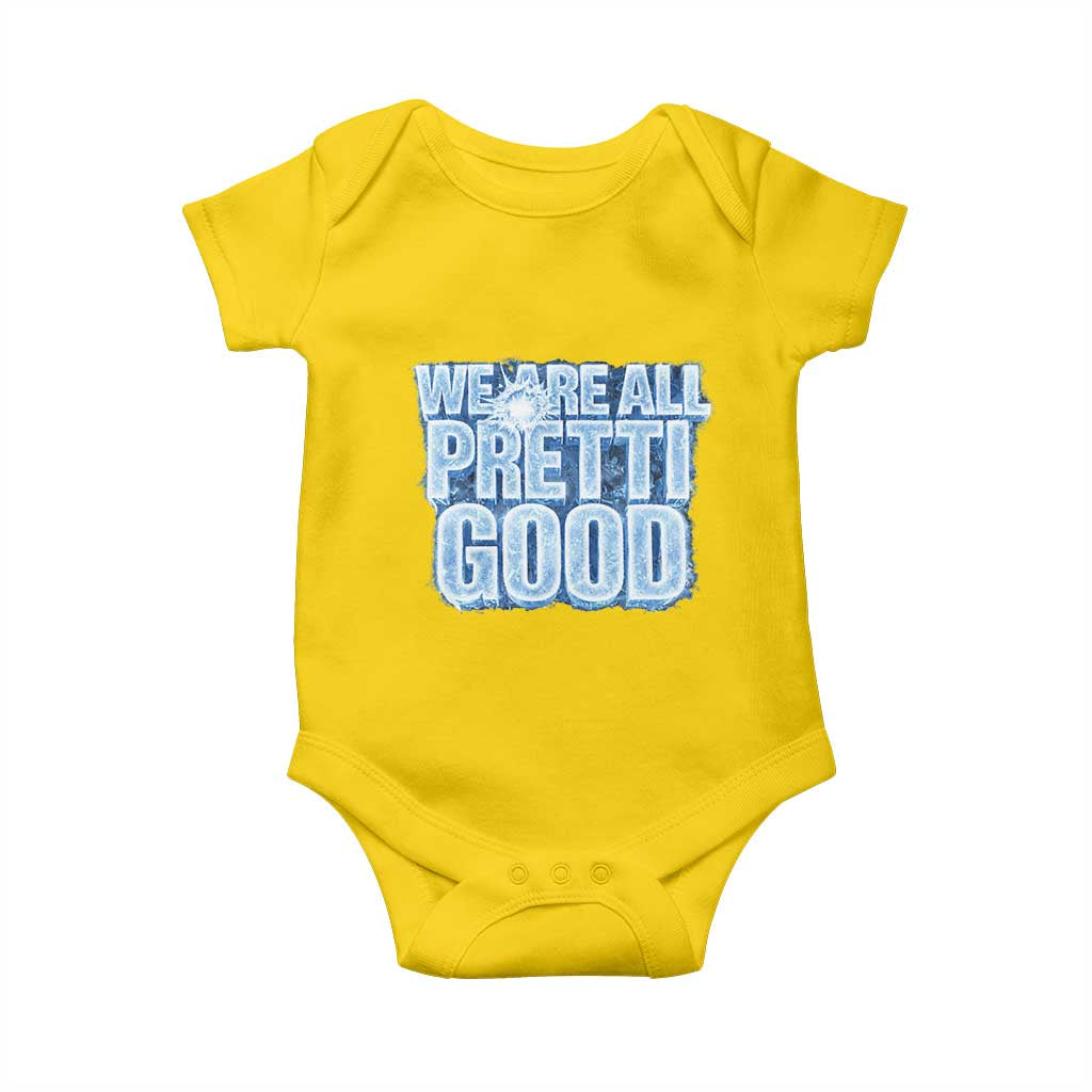 We Are All Pretti Good Baby Onesie Justice And Solidarity Support Gift TS12 Daisy Print Your Wear