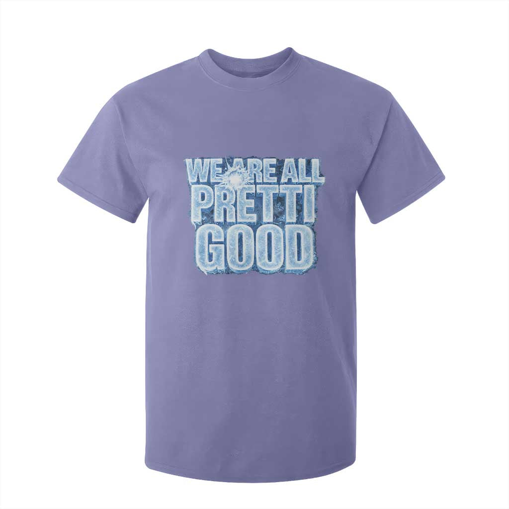We Are All Pretti Good T Shirt For Kid Justice And Solidarity Support Gift TS12 Violet Print Your Wear