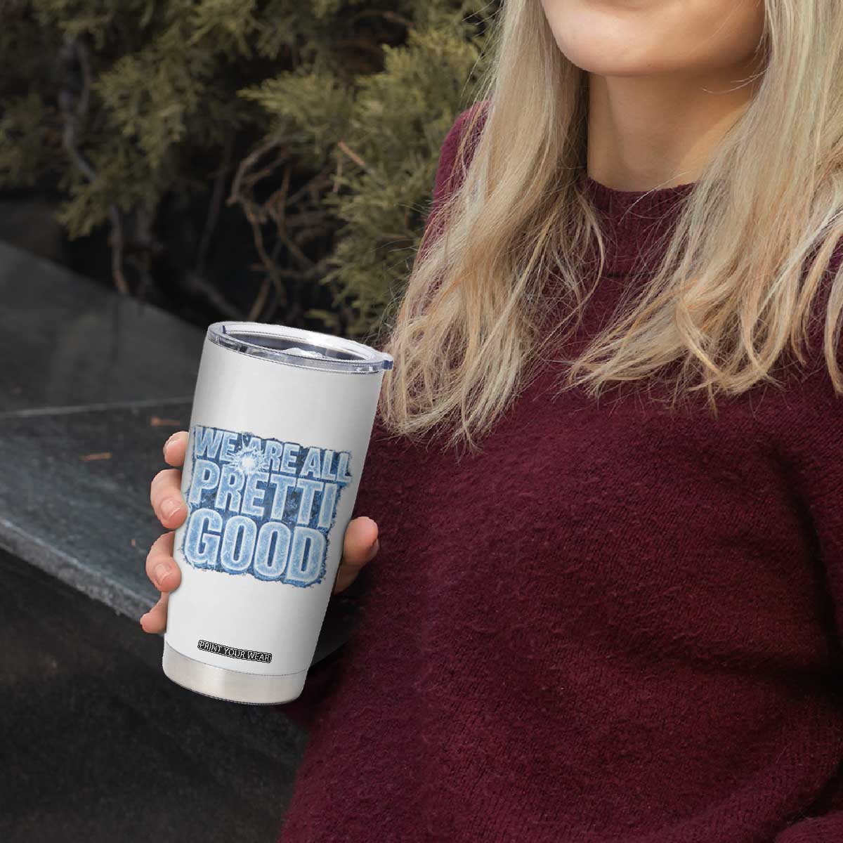 We Are All Pretti Good Tumbler Cup Justice And Solidarity Support Gift TS12 Print Your Wear