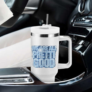 We Are All Pretti Good Tumbler With Handle Justice And Solidarity Support Gift TS12 Print Your Wear