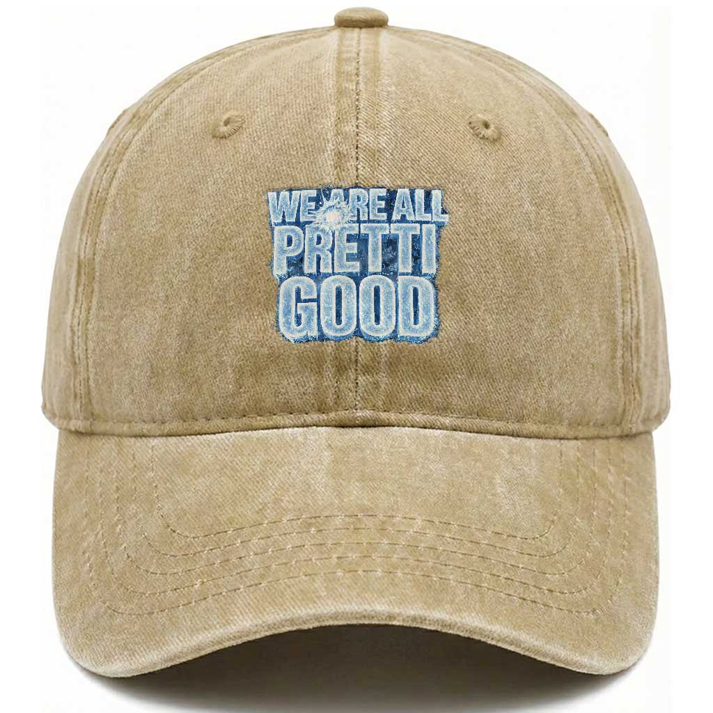 We Are All Pretti Good Washed Cotton Baseball Cap Justice And Solidarity Support Gift TS12 Print Your Wear