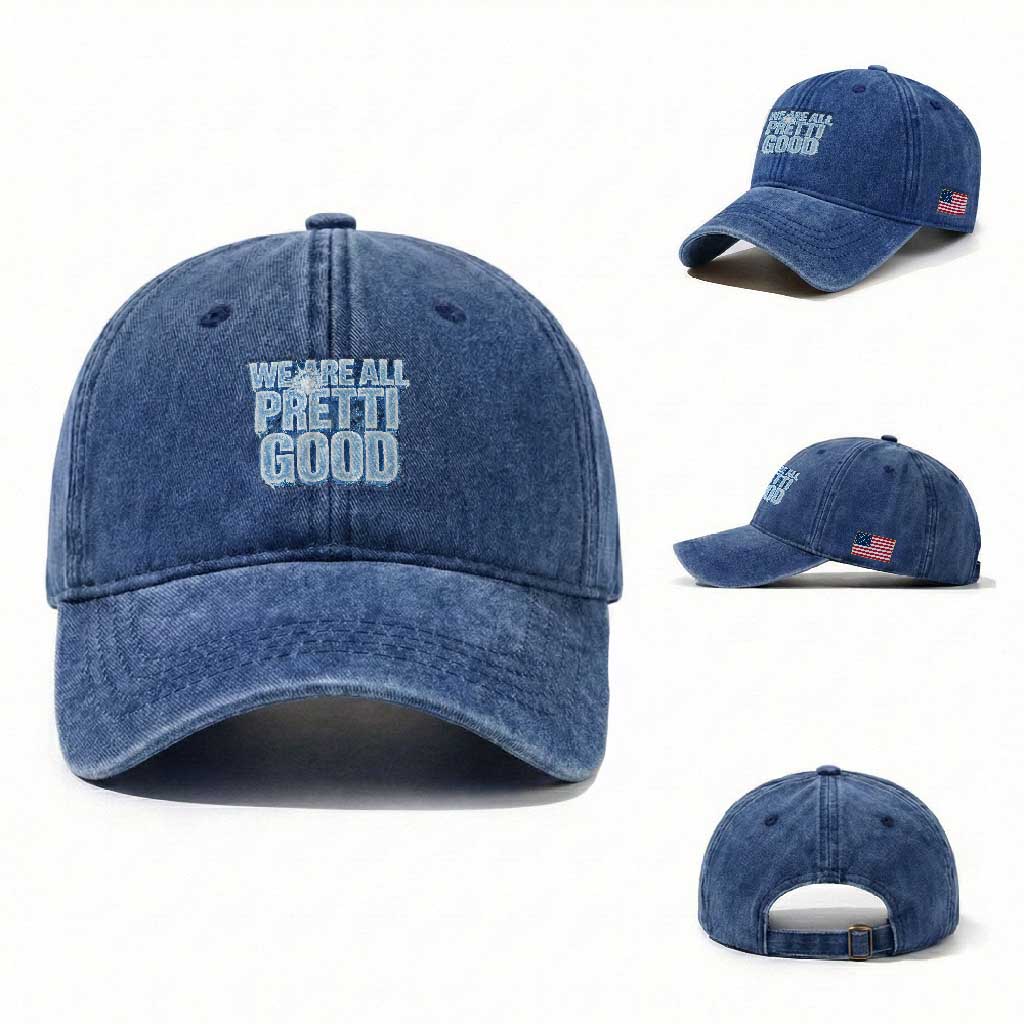 We Are All Pretti Good Washed Cotton Baseball Cap Justice And Solidarity Support Gift TS12 Washed Cap Universal Fit Royal Blue Print Your Wear