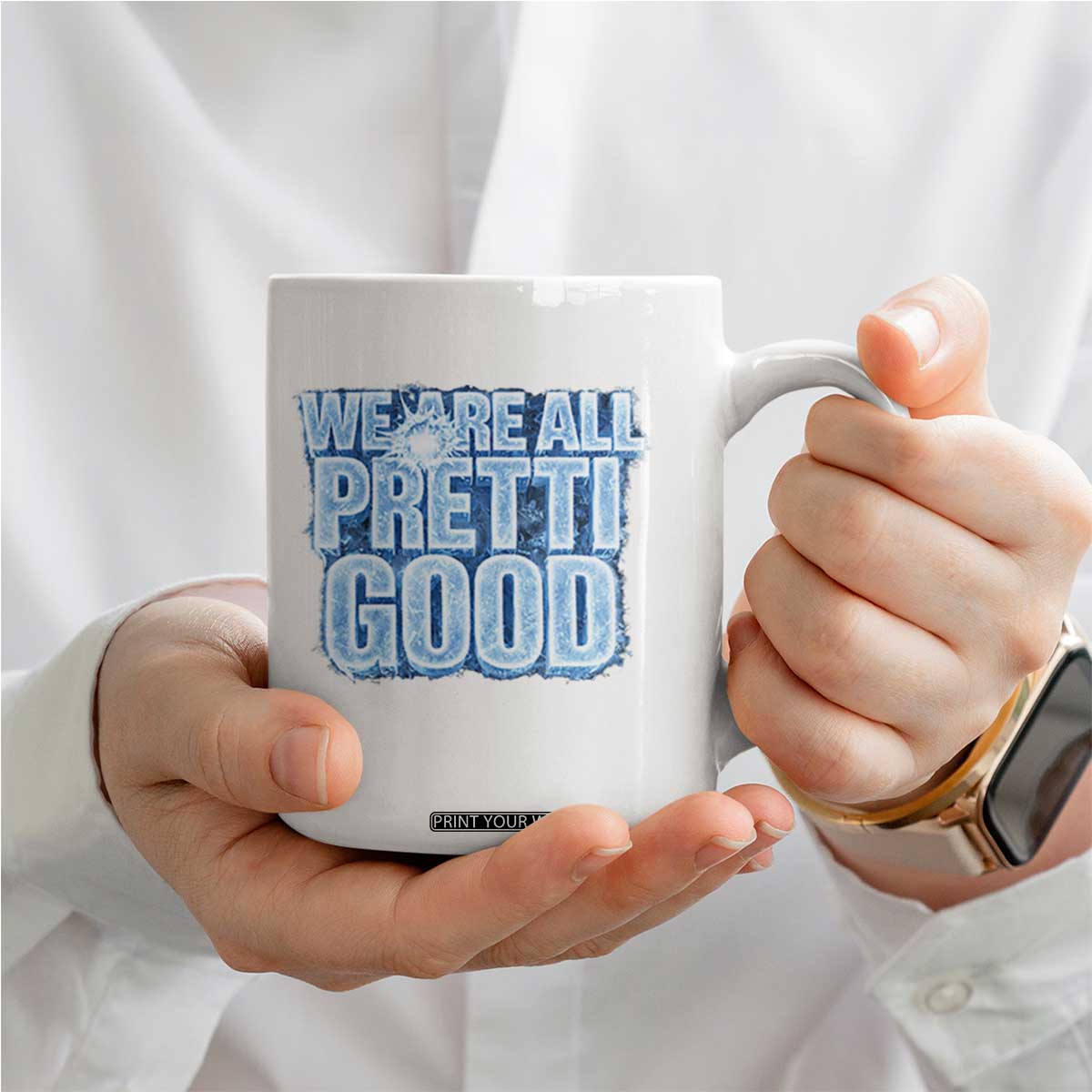 We Are All Pretti Good Coffee Mug Justice And Solidarity Support Gift TS12 Print Your Wear