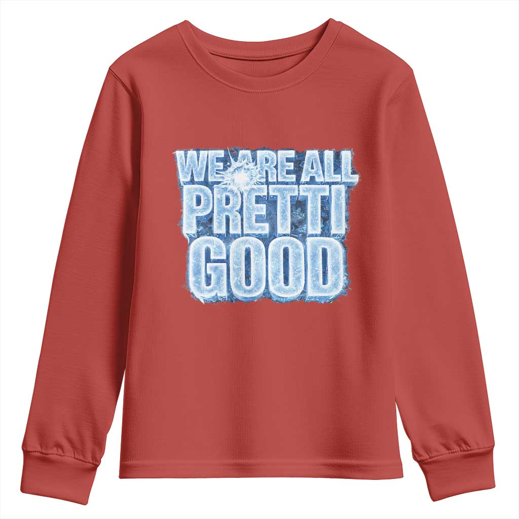 We Are All Pretti Good Youth Sweatshirt Justice And Solidarity Support Gift TS12 Red Print Your Wear