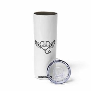We Are All Pretti Good Skinny Tumbler We Are All Pretti Good TS12 Print Your Wear