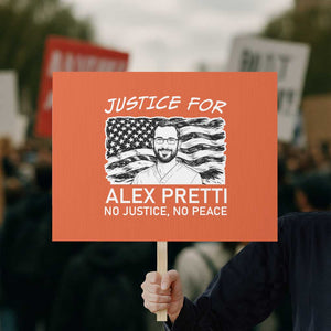 Minneapolis Strong Stand With Alex Protest Sign Justice And Solidarity Support Gift TS12 Horizontal 18" × 24" Orange Print Your Wear