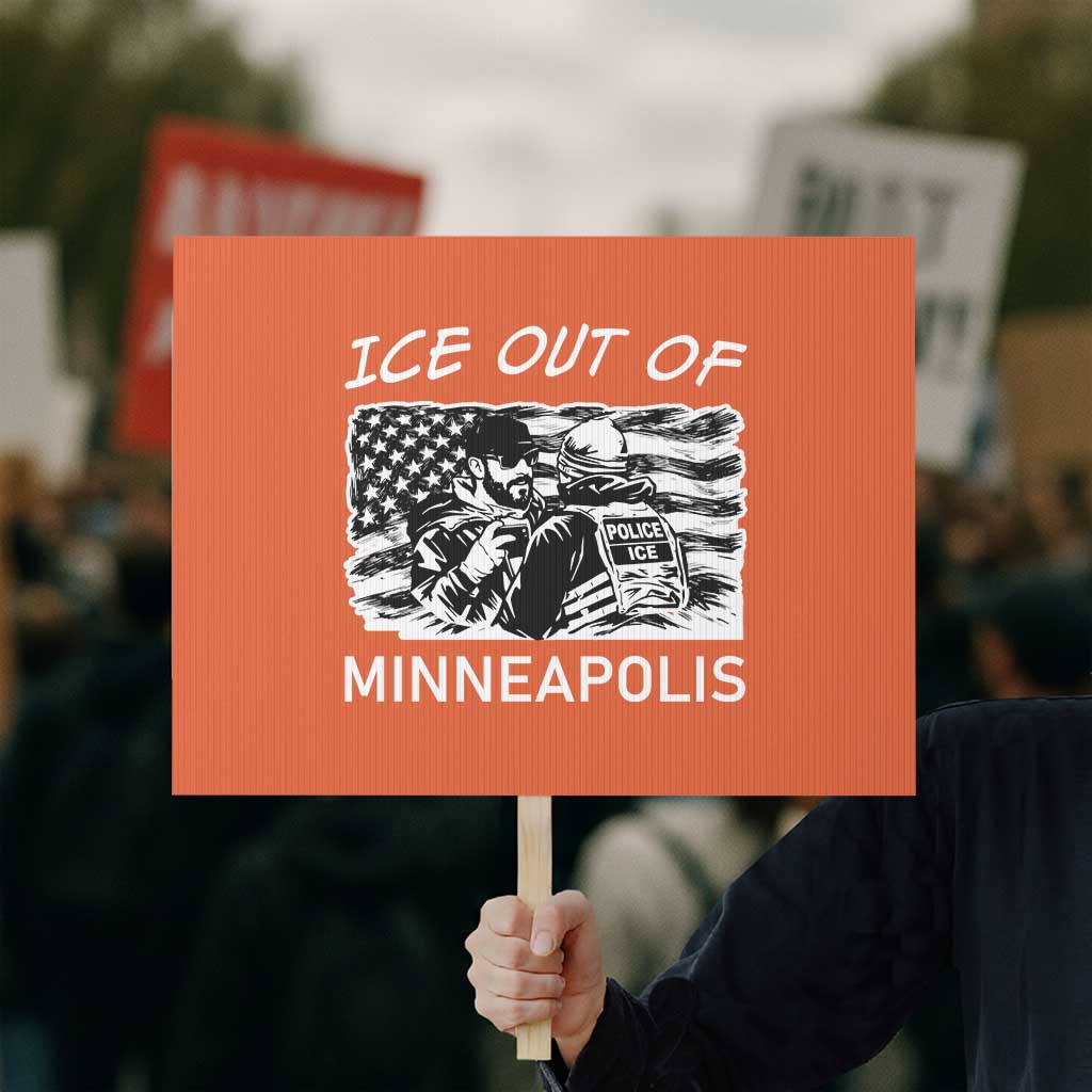 Ice Out Of Minneapolis Protest Sign Minnesota Protest Support Gift TS12 Horizontal 18