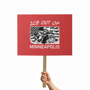 Ice Out Of Minneapolis Protest Sign Minnesota Protest Support Gift TS12 Horizontal 18" × 24" Red Print Your Wear