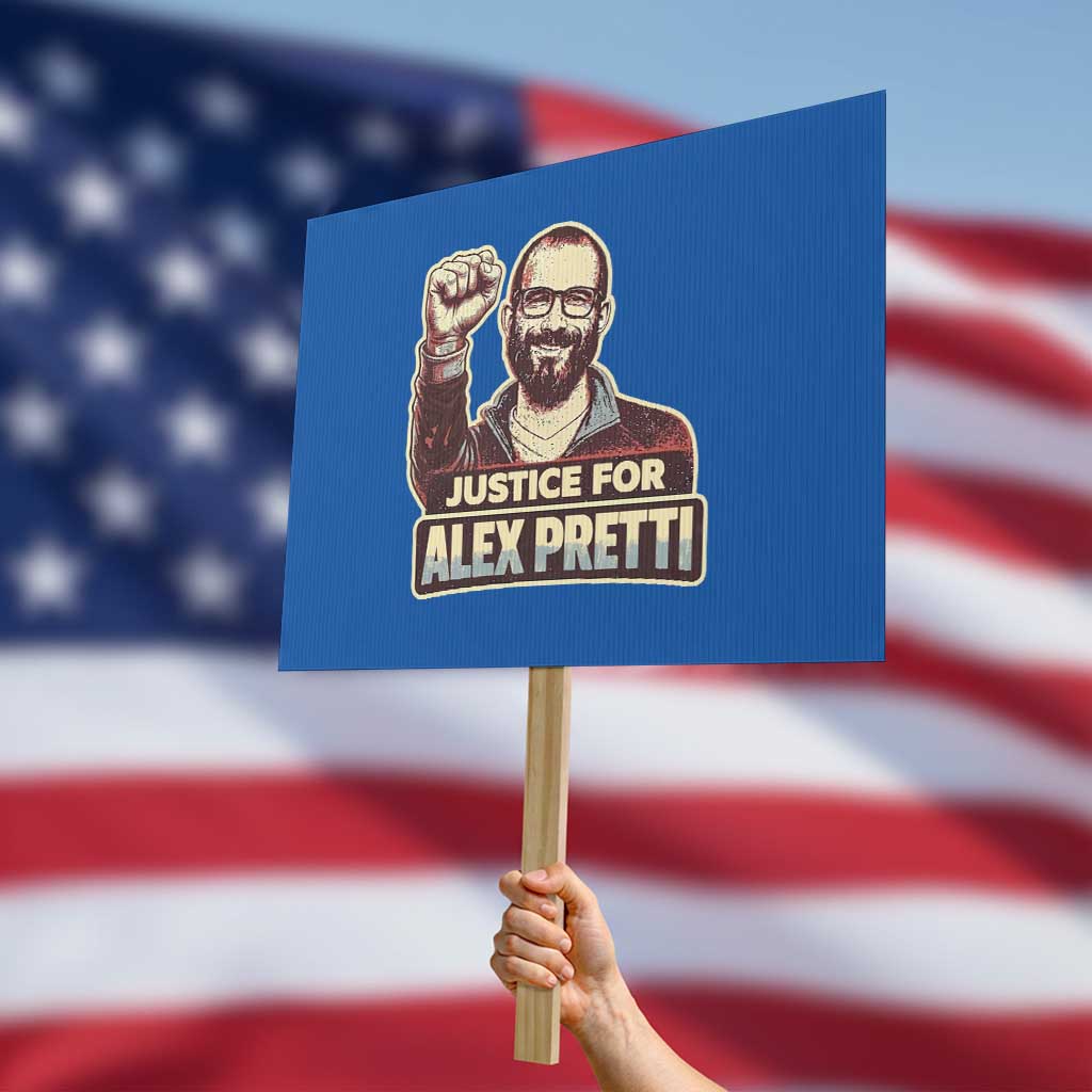 Justice For Alex Protest Sign Minneapolis ICU Nurse Hero Support Gift TS12 Horizontal 18