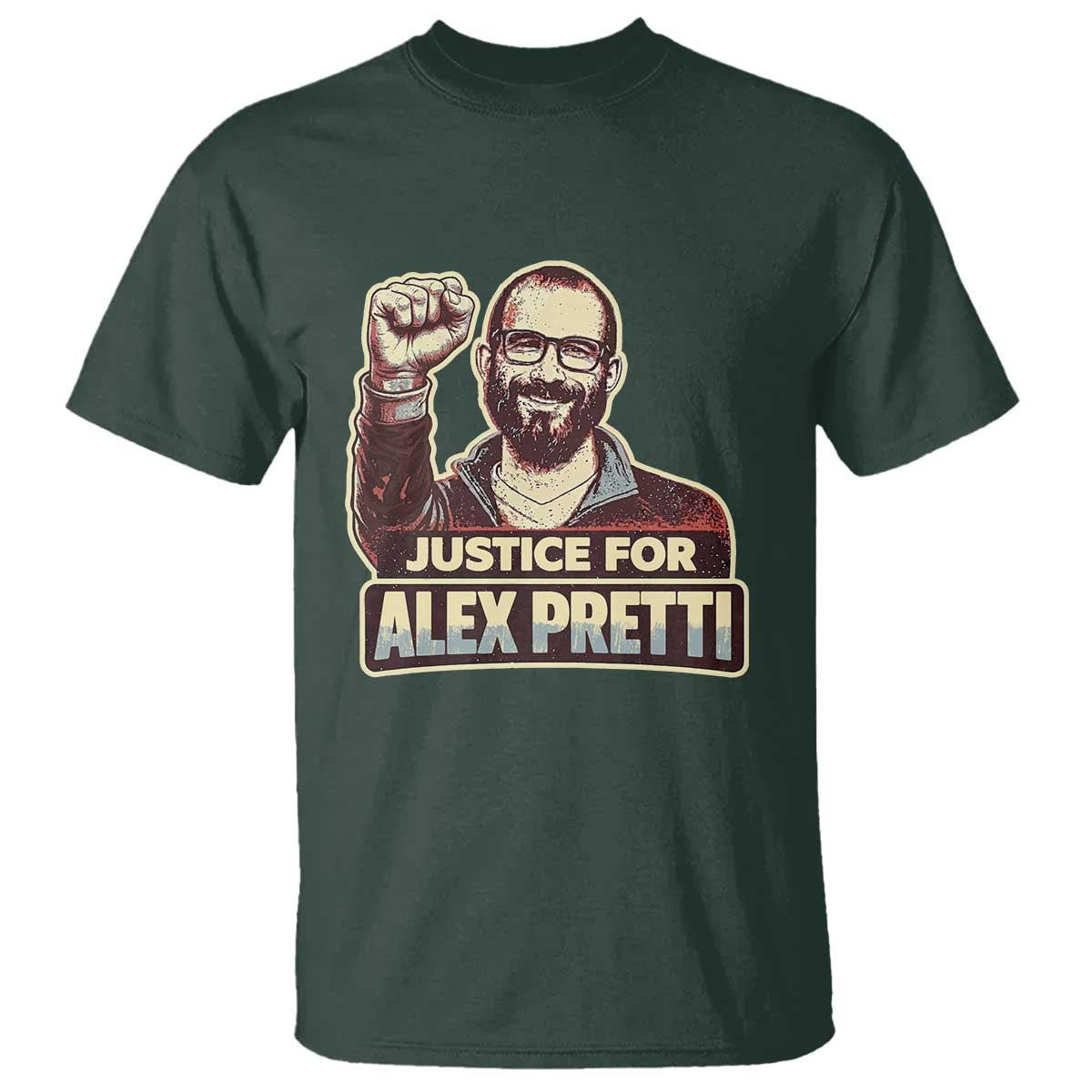 Justice For Alex T Shirt Minneapolis ICU Nurse Hero Support Gift TS12 Dark Forest Green Print Your Wear