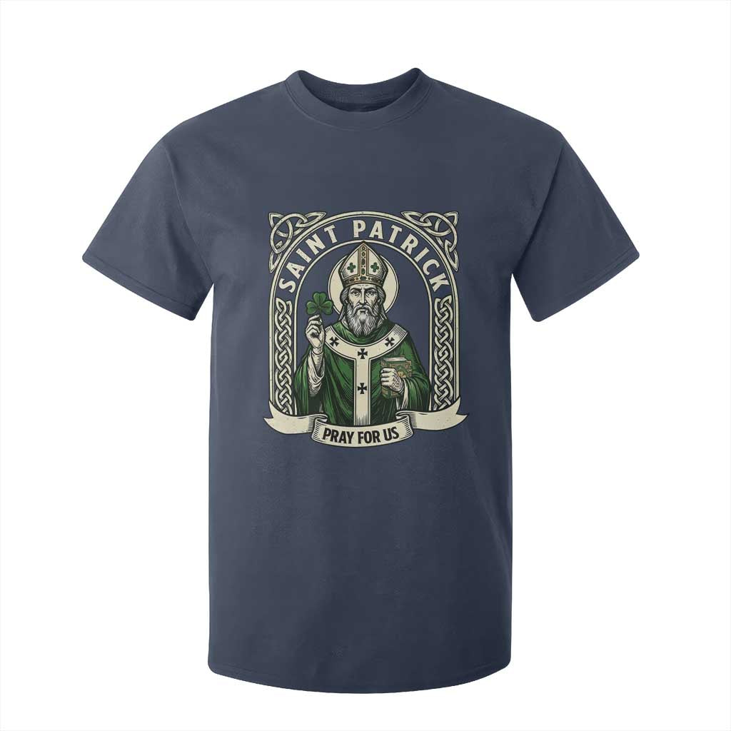 Saint Patrick Pray For Us T Shirt For Kid St Patricks Day Religious Gift TS12 Navy Print Your Wear