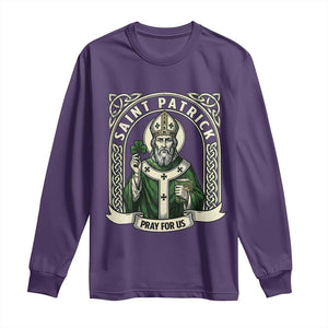 Saint Patrick Pray For Us Long Sleeve Shirt St Patricks Day Religious Gift TS12 Purple Print Your Wear