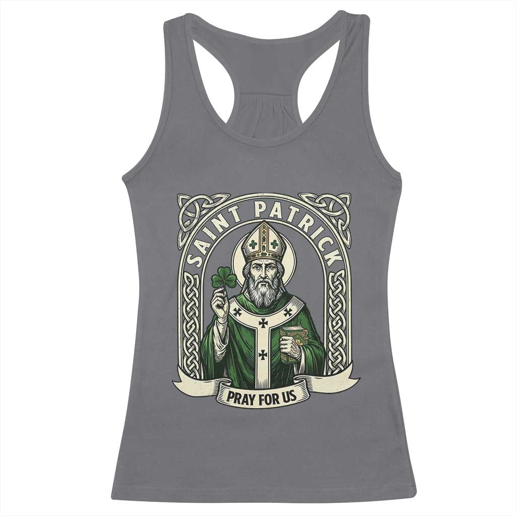 Saint Patrick Pray For Us Racerback Tank Top St Patricks Day Religious Gift TS12 Charcoal Print Your Wear