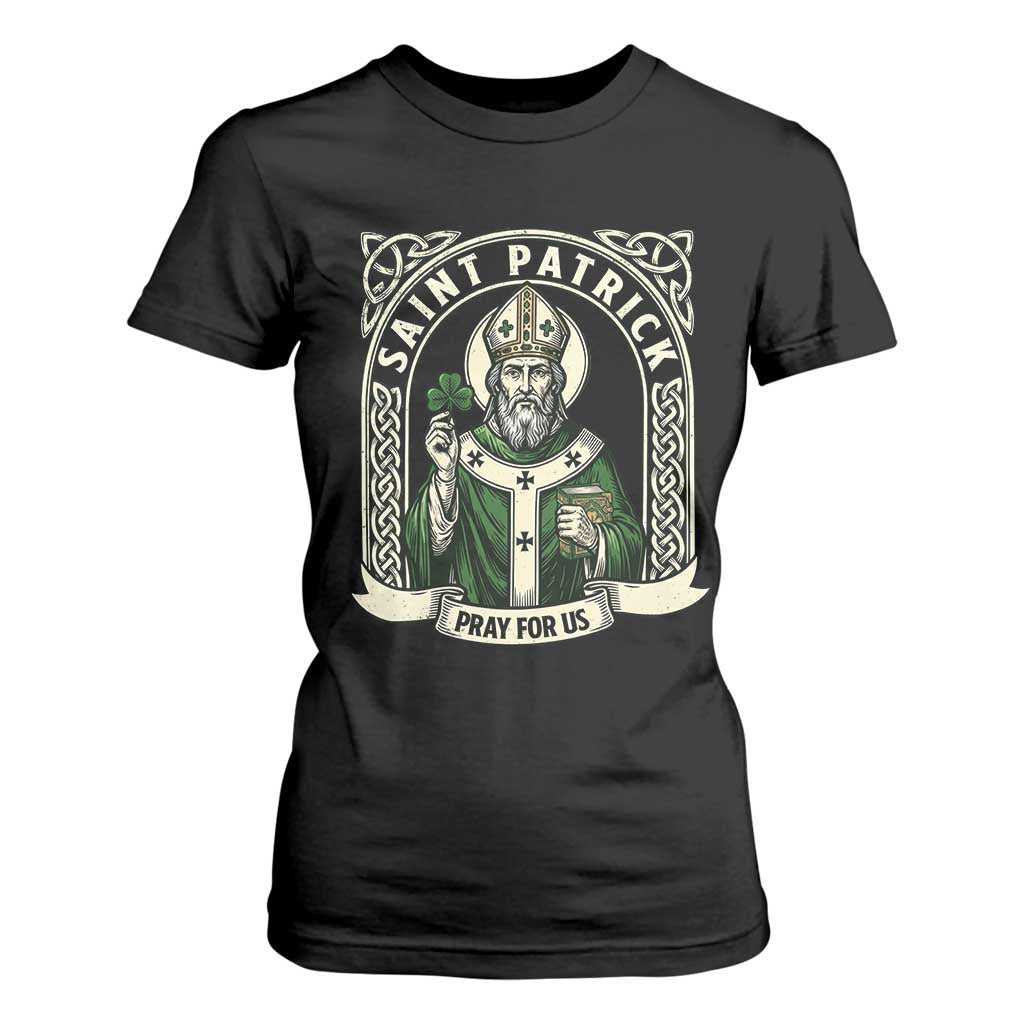 Saint Patrick Pray For Us T Shirt For Women St Patricks Day Religious Gift TS12 Black Print Your Wear
