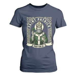 Saint Patrick Pray For Us T Shirt For Women St Patricks Day Religious Gift TS12 Navy Print Your Wear