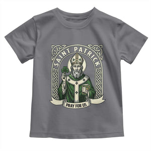 Saint Patrick Pray For Us Toddler T Shirt St Patricks Day Religious Gift TS12 Charcoal Print Your Wear