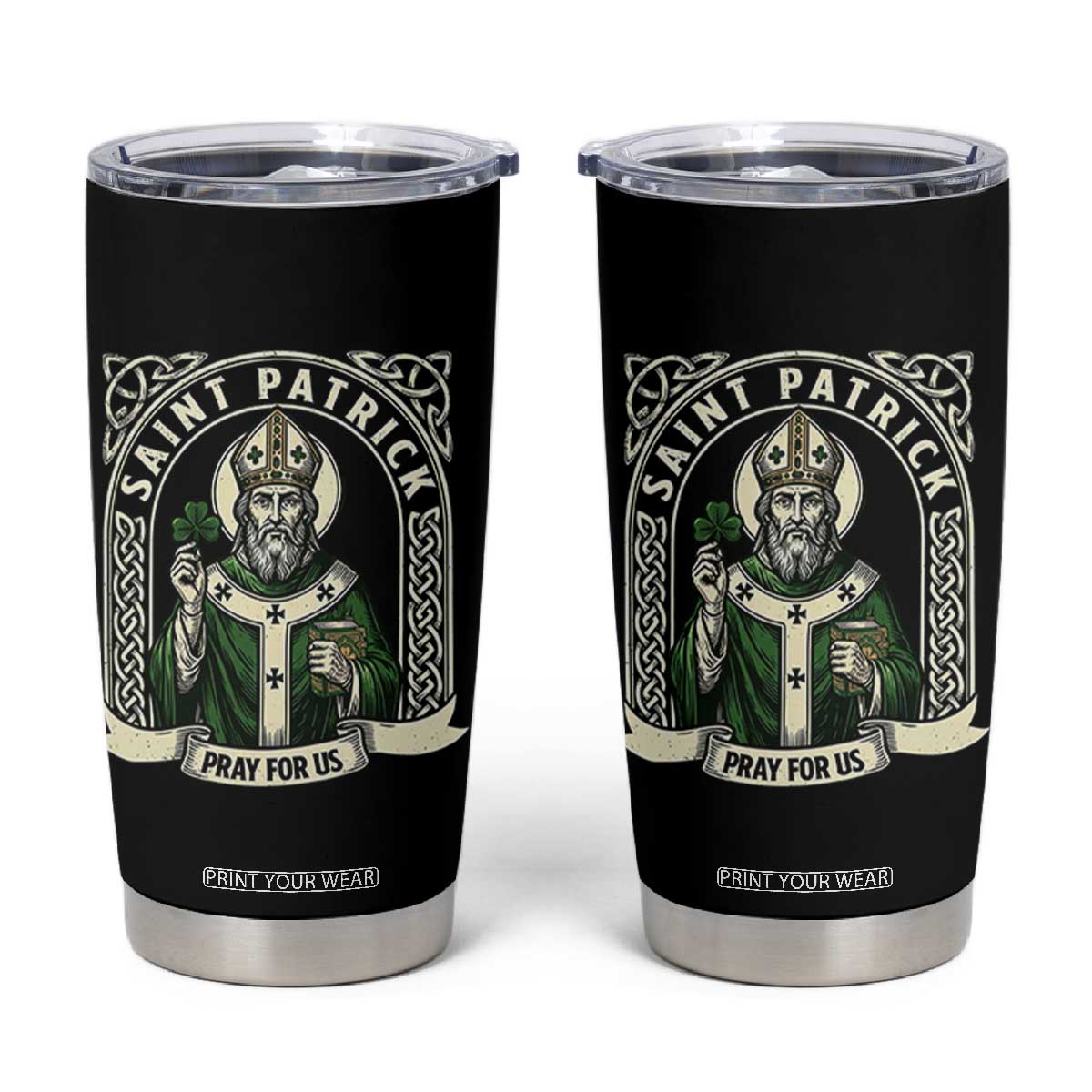 Saint Patrick Pray For Us Tumbler Cup St Patricks Day Religious Gift TS12 Black Print Your Wear