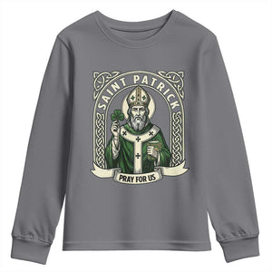 Saint Patrick Pray For Us Youth Sweatshirt St Patricks Day Religious Gift TS12 Charcoal Print Your Wear