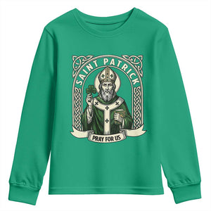 Saint Patrick Pray For Us Youth Sweatshirt St Patricks Day Religious Gift TS12 Irish Green Print Your Wear