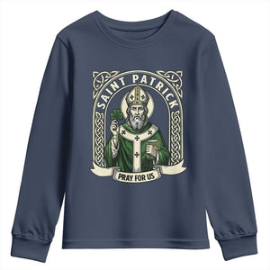 Saint Patrick Pray For Us Youth Sweatshirt St Patricks Day Religious Gift TS12 Navy Print Your Wear