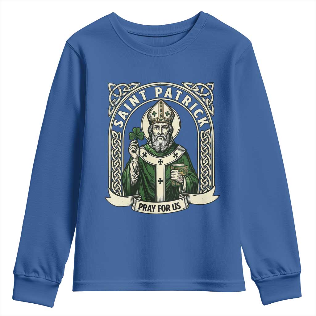 Saint Patrick Pray For Us Youth Sweatshirt St Patricks Day Religious Gift TS12 Royal Blue Print Your Wear