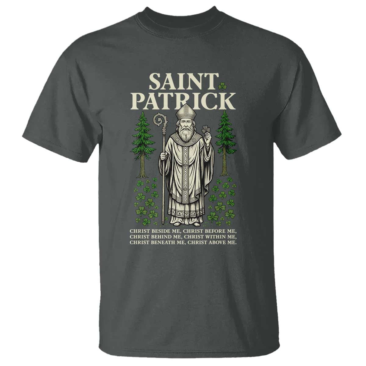 Saint Patrick Breastplate Prayer T Shirt Irish Christian Gift TS12 Dark Heather Print Your Wear