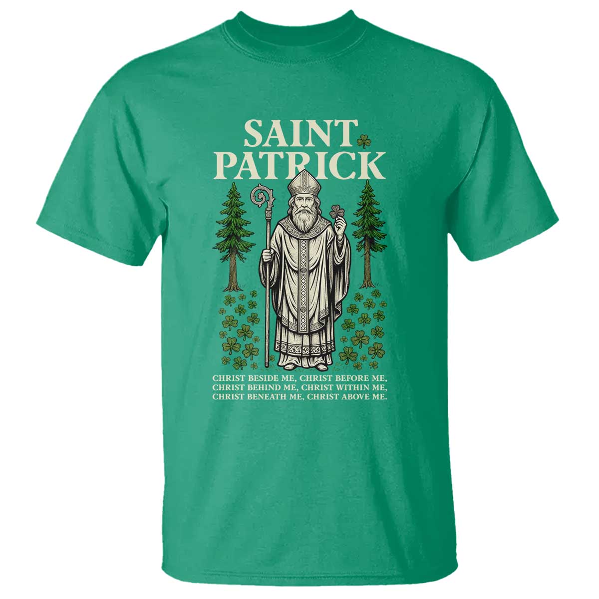 Saint Patrick Breastplate Prayer T Shirt Irish Christian Gift TS12 Irish Green Print Your Wear