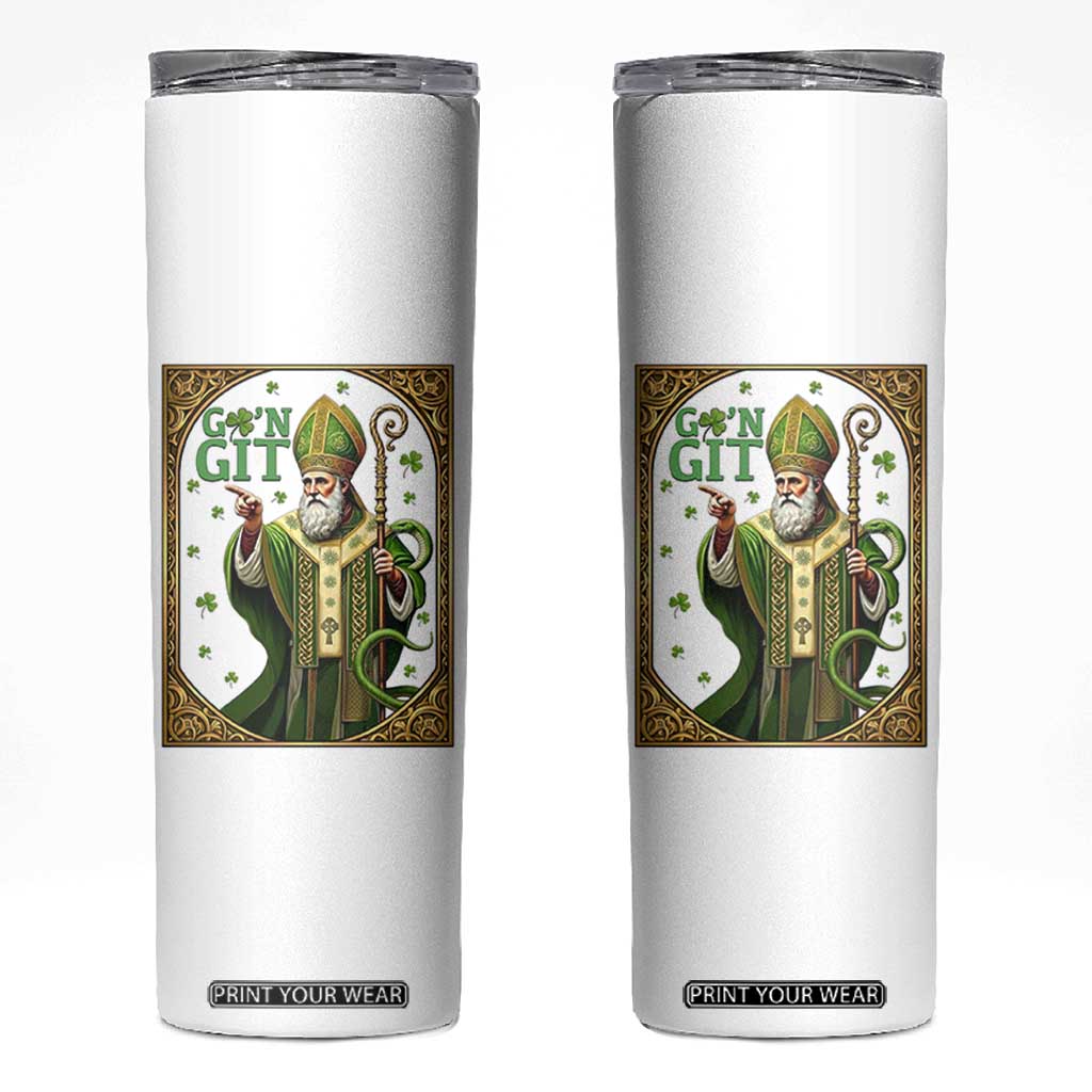 Saint Patrick Go'n Git Skinny Tumbler Funny St Patricks Day Snake Legend TS12 White Print Your Wear