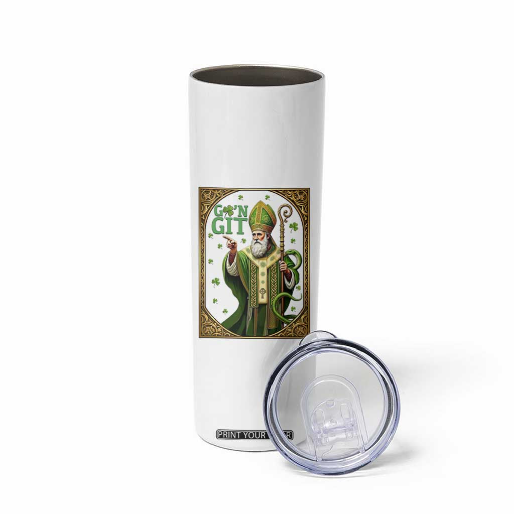 Saint Patrick Go'n Git Skinny Tumbler Funny St Patricks Day Snake Legend TS12 Print Your Wear
