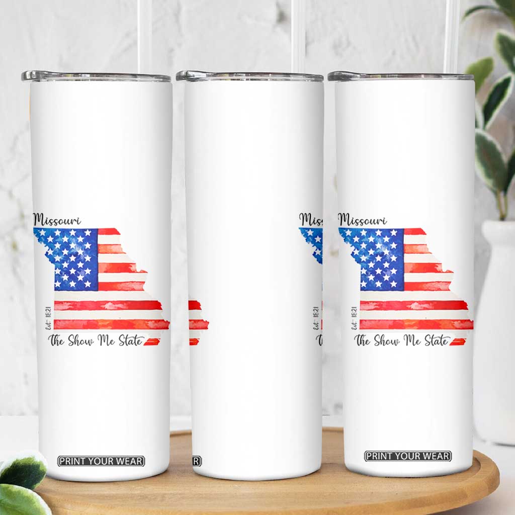 The Show Me State Est 1821 Skinny Tumbler Proud Missourian Gift TS12 Print Your Wear