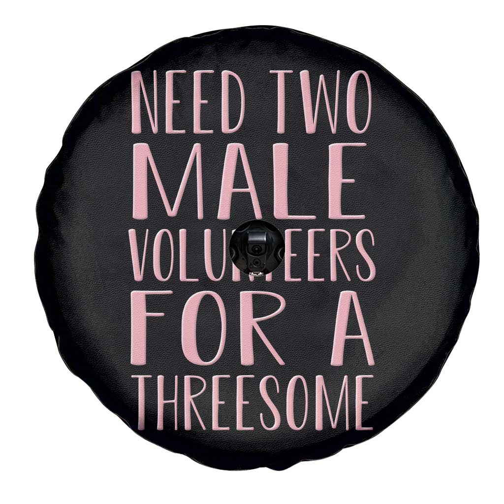 Dirty Joke Gag Gift Spare Tire Cover Need Two Male Volunteers For A Threesome TS12 Print Your Wear