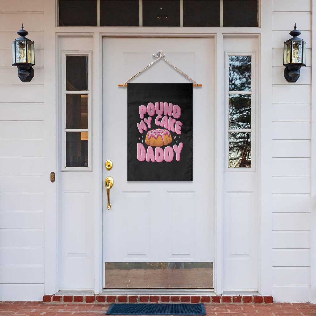 Funny Adult Humor Garden Flag Pound My Cake Daddy TS12 Print Your Wear