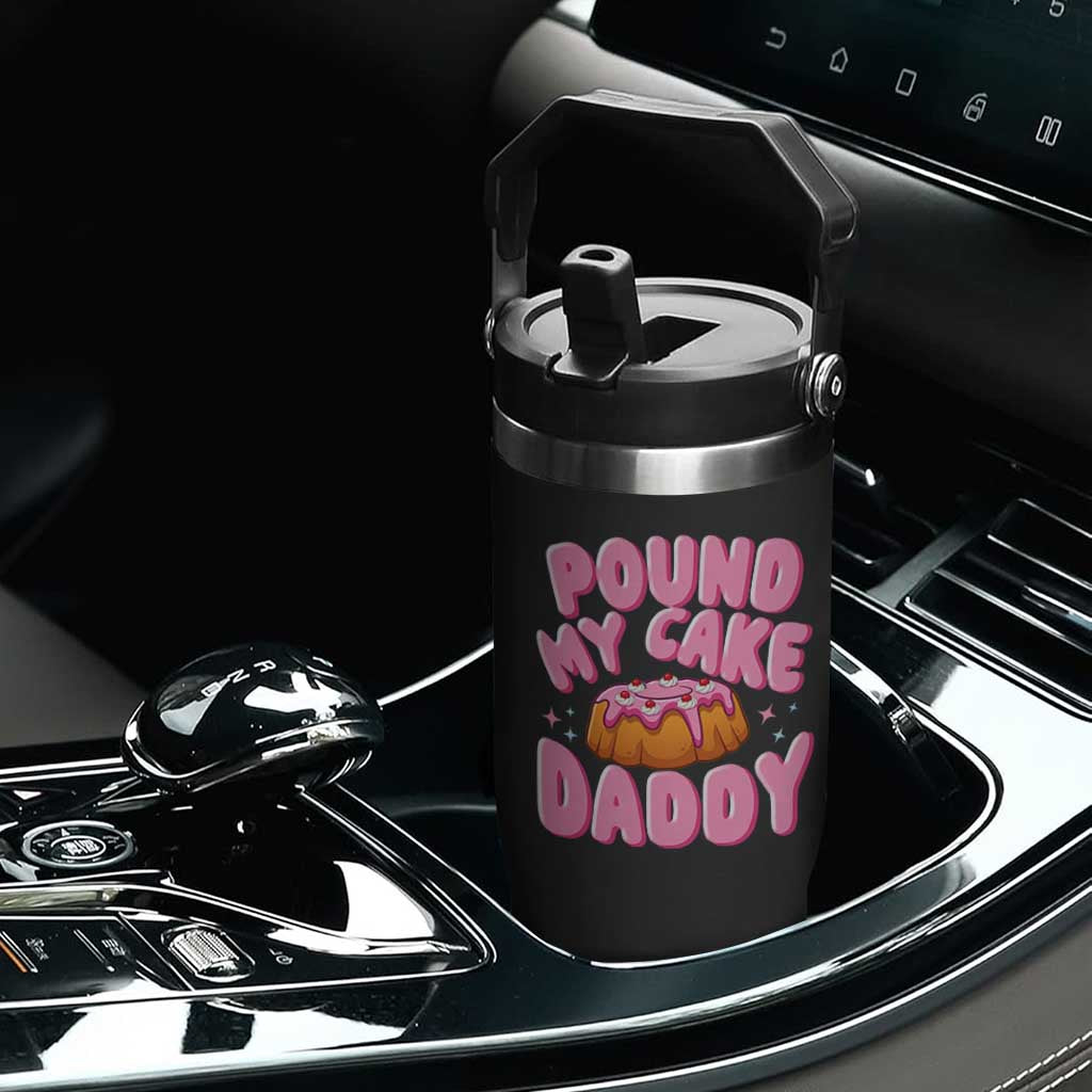 Funny Adult Humor Flip Straw Tumbler Pound My Cake Daddy TS12 Print Your Wear